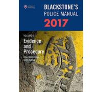 Blackstone's Police Manual Volume 2: Evidence and Procedure 2017