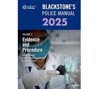 Blackstone's Police Manual Volume 2: Evidence and Procedure 2025