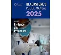 Blackstone's Police Manual Volume 2: Evidence and Procedure 2025
