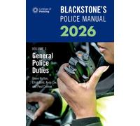 Blackstone's Police Manuals Volume 3: General Police Duties 2026