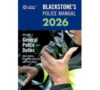 Blackstone's Police Manuals Volume 3: General Police Duties