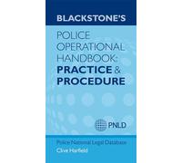 Blackstone's Police Operational Handbook: Practice And Procedure