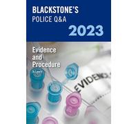 Blackstone's Police Q&A Volume 2: Evidence and Procedure 2023 (Blackstone's Police Manuals)