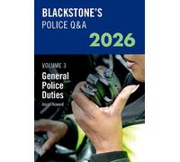 Blackstone's Police Q&A Volume 3: General Police Duties 2026