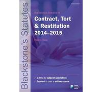 Blackstone's Statutes on Contract, Tort & Restitution 2014-2015 (Blackstone's Statute Series)