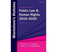 Blackstone's Statutes on Public Law & Human Rights 2019-2020 (Blackstone's Statute Series)