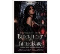 Blackthorn After Dark: A Darkly Sensual Paranormal Romance (The Duskborn Diaries)