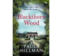 Blackthorn Wood: A brand new chilling and unforgettable psychological suspense