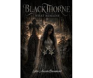 Blackthorne What Remains