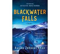 Blackwater Falls: A Thriller: 1 (Detective Inaya Rahman) (Detective Inaya Rahman Series)