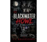 Blackwater Howl: A Blackwater Werewolf Saga