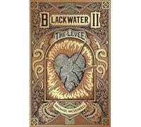 Blackwater II: The Levee: The Blackwater Saga (The Blackwater Saga)