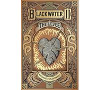 Blackwater II: The Levee: The Blackwater Saga (The Blackwater Saga)