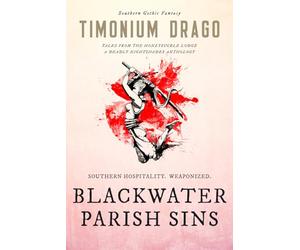 Blackwater Parish Sins: Tales From The Honeysuckle Lodge: 1 (The Deadly Nightshades)