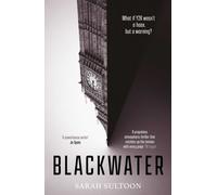 Blackwater : The atmospheric, heart-pounding thriller that everyone is talking about…