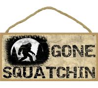 Blackwater Trading Gone Squatchin Sign Plaque Lodge Cabin Decor 5"x10" Tan