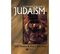Blackwell Companion to Judaism (Wiley Blackwell Companions to Religion)