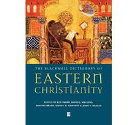Blackwell Dictionary of Eastern Christianity