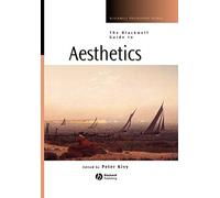 Blackwell Guide to Aesthetics: 1 (Blackwell Philosophy Guides)