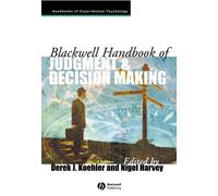 Blackwell Handbook of Judgment and Decision Making