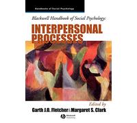 Blackwell Handbook of Social Psychology: Interpersonal Processes