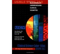Blackwell′s Underground Clinical Vignettes: Clinical Science Color Atlas Steps 2 & 3: Step 2 & 3