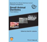 Blackwell's Five-Minute Veterinary Consult Clinical Companion: Small Animal Dentistry