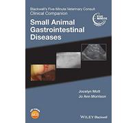 Blackwell's Five-Minute Veterinary Consult Clinical Companion: Small Animal Gastrointestinal Diseases
