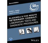 Blackwell's Five-Minute Veterinary Consult : Laboratory Tests and Diagnostic Procedures