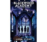 Blackwood Academy: Portals of Secrets: A Multiverse Fantasy Series