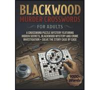 Blackwood Murder Crosswords for Adults: A Crossword Puzzle Mystery Featuring Hidden Secrets, Blackwood Mystery and Crime Investigation • Solve the ... included 8.5"x11" 130pages Mindful & relaxing