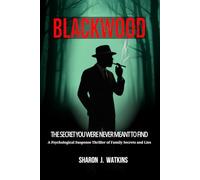 Blackwood: The Secret You Were Never Meant to Find