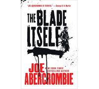 Blade Itself by Joe Abercrombie (2015, Trade Paperback)