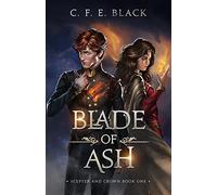 Blade of Ash: Scepter and Crown Book One
