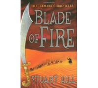 Blade of Fire (The Icemark Chronicles)
