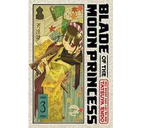 Blade of the Moon Princess, Vol. 3: (Blade of the Moon Princess 3)