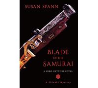 Blade of the Samurai: A Hiro Hattori Novel: 2 (A Shinobi Mystery)