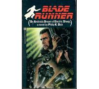 Blade Runner (Do Androids Dream of Electric Sheep?)
