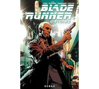 Blade Runner: Origins Vol. 2: Scrap