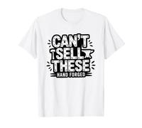 Bladesmith Who Hand Makes Knives Can Never Bring Himself T-Shirt