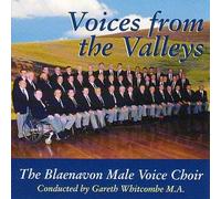 Blaenavon Male Voice Choir - Voices From The Valleys