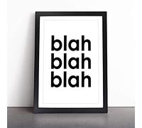 Blah Blah Blah Typography Framed Wall Art Print A3 Black | Ready to Hang, Satin Fine Art Paper, Fade-Resistant Inks, Acrylic Glazing, Securely Packaged, Made in the UK