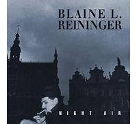 Blaine L. Reininger - Night Air
