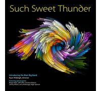 Blair Big Band - Such Sweet Thunder