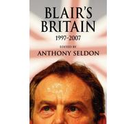 Blair's Britain, 1997-2007