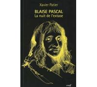 Blaise Pascal : la nuit de l'extase