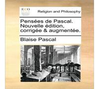 Blaise Pascal Pensees de Pascal. Nouvelle edition, corrigee augmentee. Paperback in White Blaise Pascal White