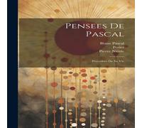 Blaise Pascal Pensees de Pascal: Precedees de sa Vie Hardcover Book in White Blaise Pascal White