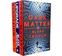 Blake Crouch 3 Books Collection Set (Dark Matter, Recursion & Upgrade)