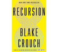 Blake Crouch Recursion (Hardback)